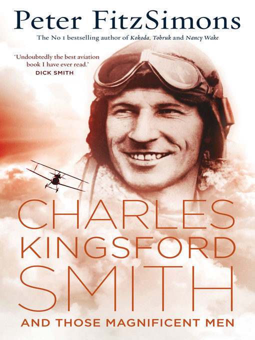 Title details for Charles Kingsford Smith and Those Magnificent Men by Peter FitzSimons - Wait list